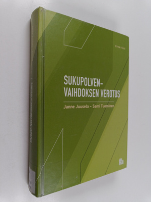 Janne Juusela ym. : Sukupolvenvaihdoksen verotus