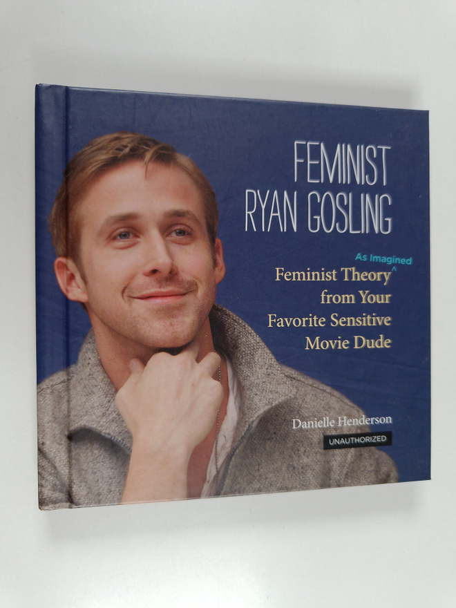 Danielle Henderson : Feminist Ryan Gosling - Feminist The...