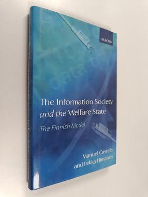 Pekka Himanen ym. : The Information Society and the Welfa...