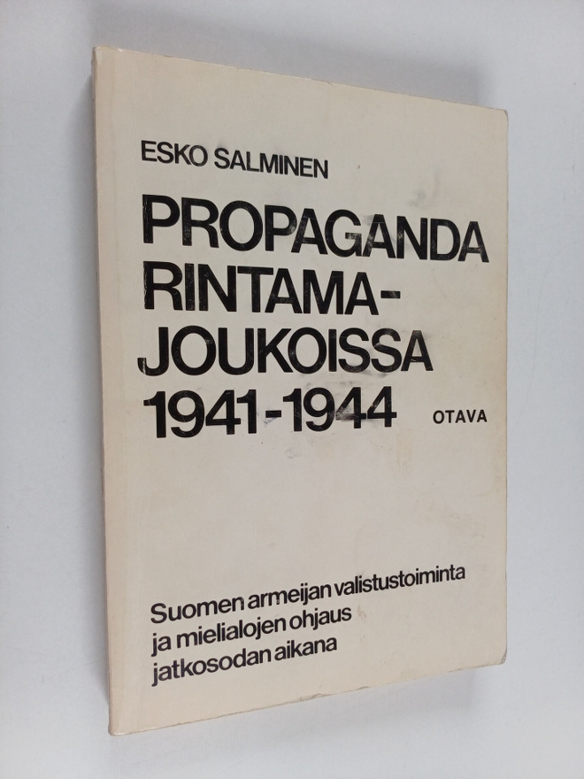 Esko Salminen : Propaganda rintamajoukoissa 1941-1944 : S...