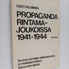 Esko Salminen : Propaganda rintamajoukoissa 1941-1944 : S... - pikkukuva 1
