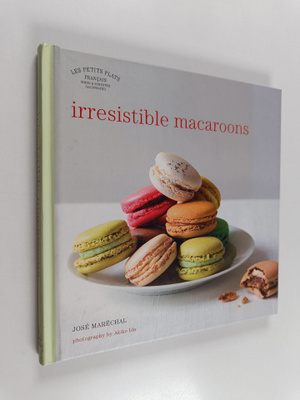Jose Marechal : Irresistible Macaroons
