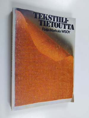Raija Markula : Tekstiilitietoutta
