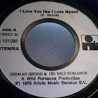 HERMAN BROOD :: I LOVE YOU LIKE I LOVE MYSELF/HIT:VINYYLI 7" - pikkukuva 2
