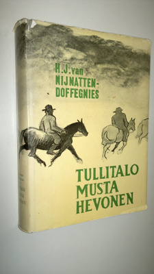 H. J. van Nijnatten-Doffegnies : Tullitalo Musta hevonen