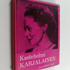 Kastehelmi Karjalainen : Ollaanpas vaan (signeerattu, tek... - pikkukuva 1