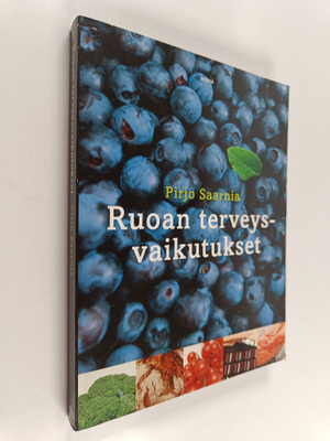 Pirjo Saarnia : Ruoan terveysvaikutukset