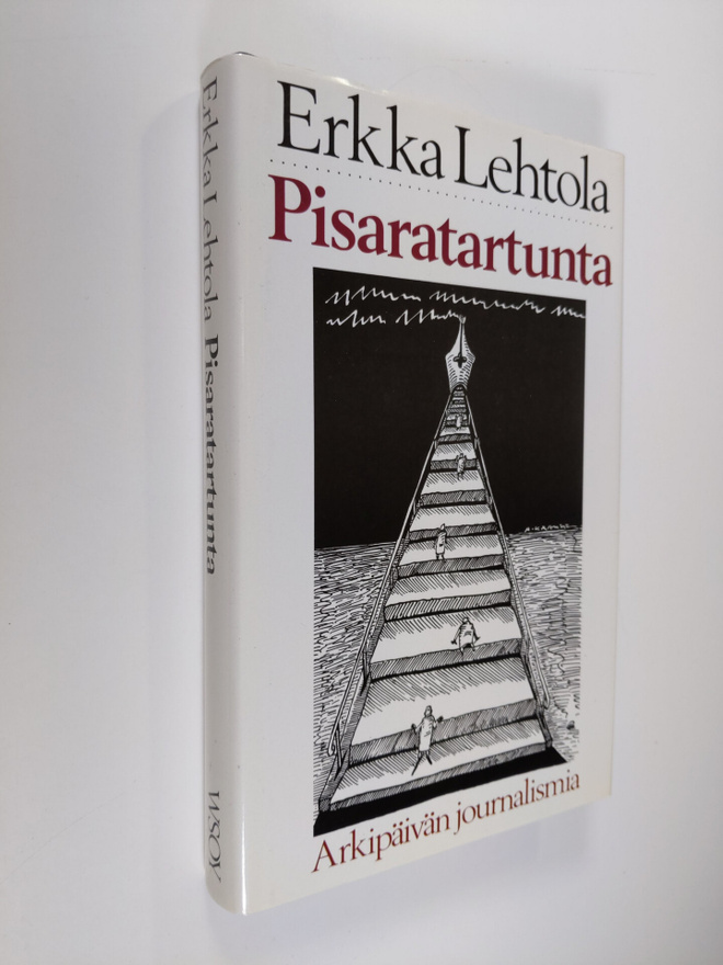 Erkka Lehtola : Pisaratartunta : arkipäivän journalismia