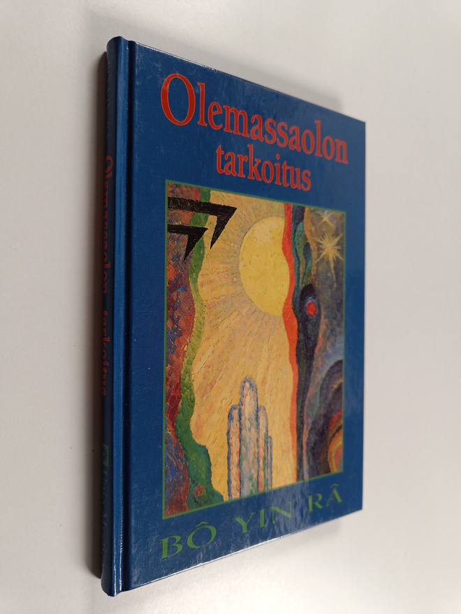 Bo Yin Ra : Olemassaolon tarkoitus
