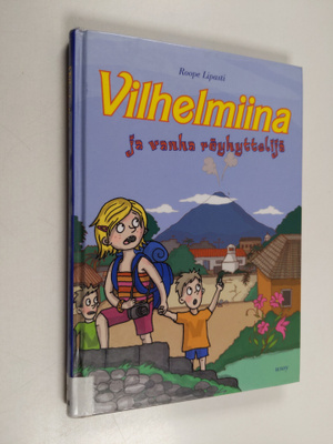 Roope Lipasti : Vilhelmiina ja vanha röyhyttelijä