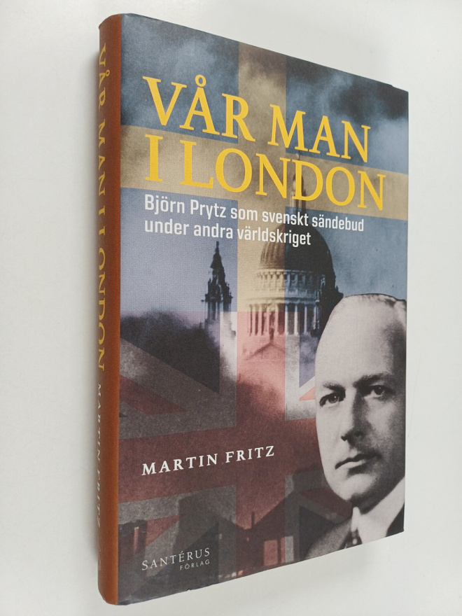 Martin Fritz : Vår man i London : Bjorn Prytz som svenskt...