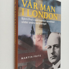 Martin Fritz : Vår man i London : Bjorn Prytz som svenskt... - pikkukuva 1