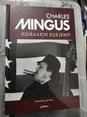 Charles Mingus: Koiraakin kurjempi