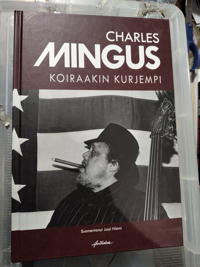Charles Mingus: Koiraakin kurjempi