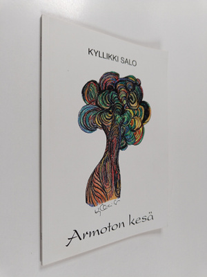 Kyllikki Salo : Armoton kesä : runoelma (signeerattu, tek...