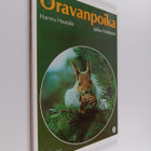Hannu Hautala : Oravanpoika : kertomus matkasta, joka ulo... - pikkukuva 1