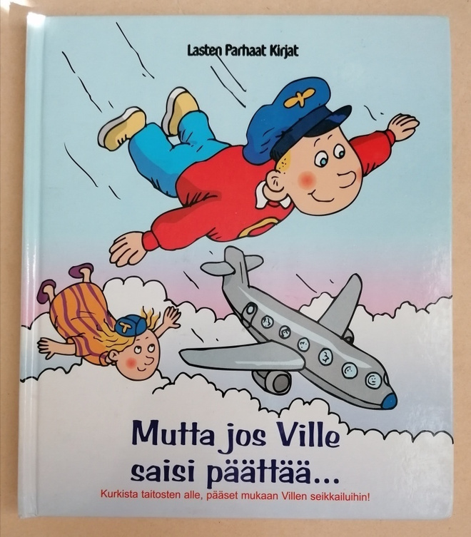 Tosi kiva kurkistusluukku kirja Jos Ville saisi päättää