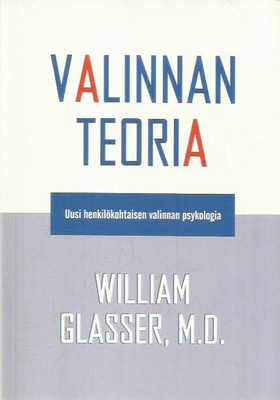 William Glasser: Valinnan teoria