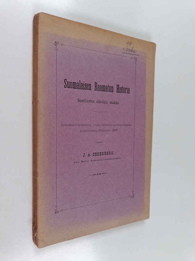 Johan Antero Cederberg : Suomalaisen Raamatun historia : ...