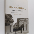 Craig E. Colten : An Unnatural Metropolis - Wresting New ... - pikkukuva 1