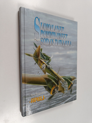 Atso Haapanen : Suomalaiset pommikoneet sodan taivaalla :...