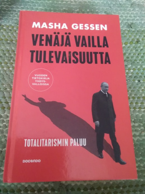 Masha Gessen: Venäjä vailla tulevaisuutta