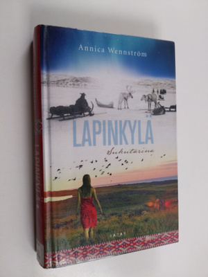 Annica Wennström : Lapinkylä : sukutarina