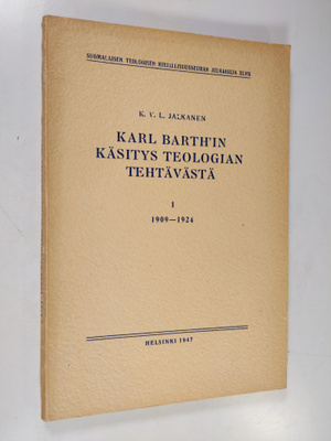 K. V. L. Jalkanen : Karl Barth'in käsitys teologian tehtä...