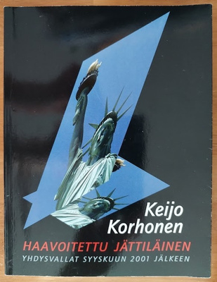 Haavoitettu jättiläinen - Yhdysvallat syyskuun 2001 jälkeen