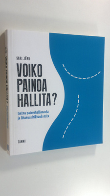 Sari Järn : Voiko painoa hallita : tietoa painonhallinnas...