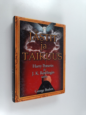 George Beahm : Jästit ja taikuus : Harry Potterin ja J. K...
