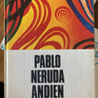 PABLO NERUDA: ANDIEN MAININGIT - pikkukuva 1