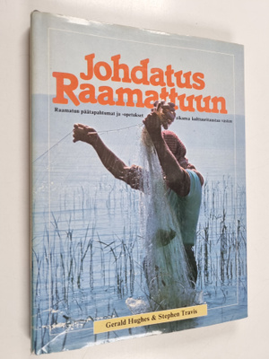 Gerald Hughes : Johdatus Raamattuun : Raamatun päätapahtu...