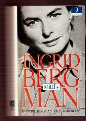 Ingrid Bergman: Mitt liv (illustrerad biografi)