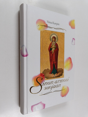 Nina Karpin : Sinun armosi suojaan