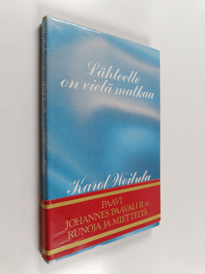 Karol Wojtyla : Lähteelle on vielä matkaa