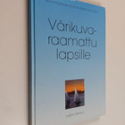 Heli Karjalainen : Värikuvaraamattu lapsille - pikkukuva 1