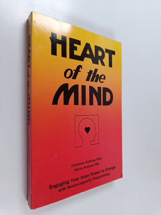 Connirae Andreas : Heart of the mind : engaging your inne...