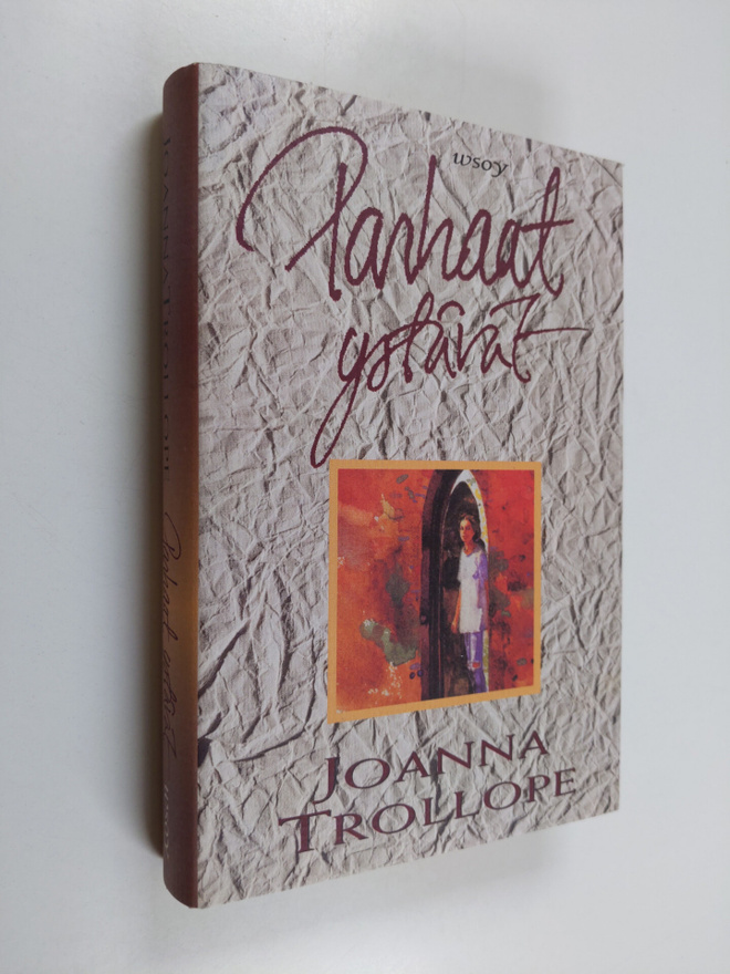 Joanna Trollope : Parhaat ystävät