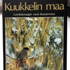 Hannu Hautala: Kuukkelin maa: Luontokuvaajan vuosi Kuusamoss - pikkukuva 1