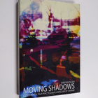 Sami Van Ingen : Moving Shadows : experimental film pract... - pikkukuva 1