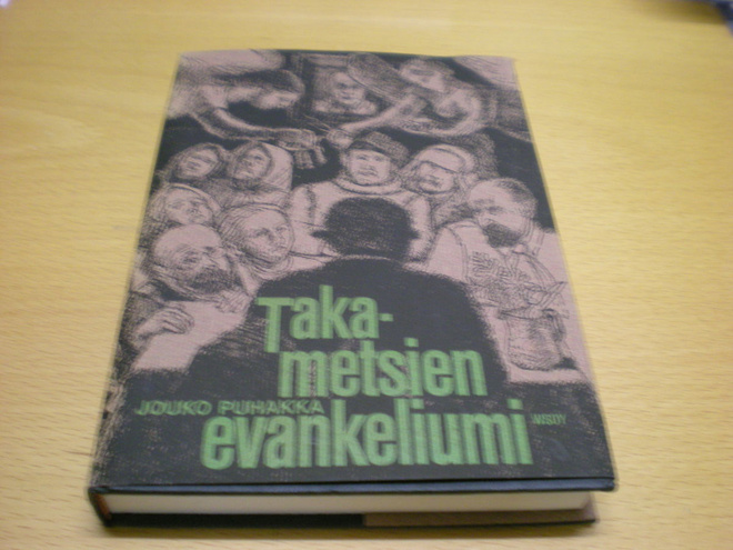 Jouko Puhakka: Takametsien evankeliumi