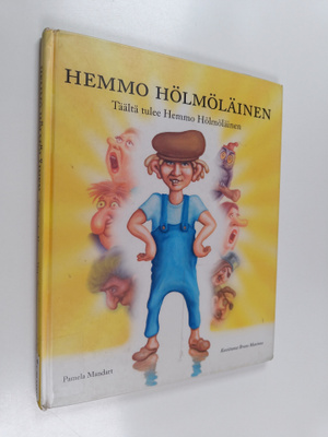 Pamela Mandart : Hemmo Hölmöläinen : täältä tulee Hemmo H...