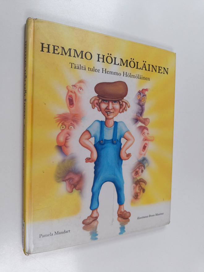 Pamela Mandart : Hemmo Hölmöläinen : täältä tulee Hemmo H...