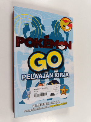 Ivy St. Ive : Pokemon Go : pelaajan kirja - Salaisuuksia,...