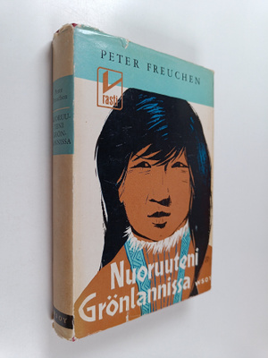 Peter Freuchen : Nuoruuteni Grönlannissa