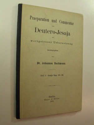 Johannes Bachmann : Praeparation und Commentar zum Deuter...