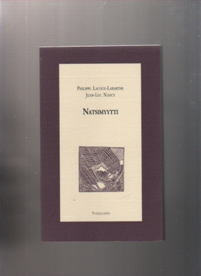 Lacoue-Labarthe & Nancy: Natsimyytti, Tutkijaliitto 2002, K4