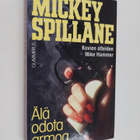 Mickey Spillane : Älä odota armoa : jännitysromaani - pikkukuva 1