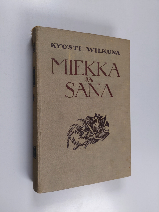 Kyösti Wilkuna : Miekka ja sana 2 : historiallisia kertom...